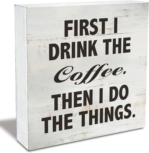 Coffee Quote First I Drink the