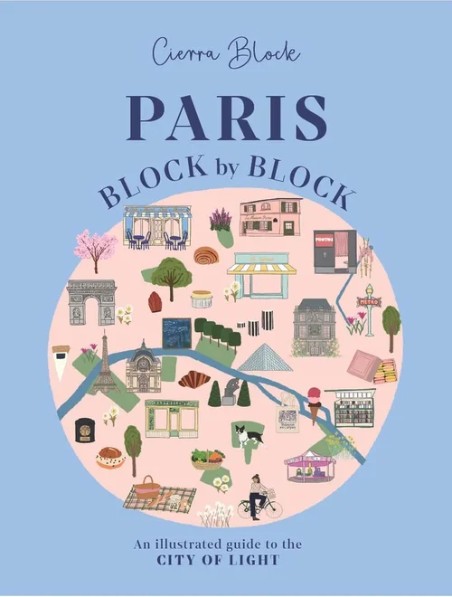 Paris, Block by Block: An Illu