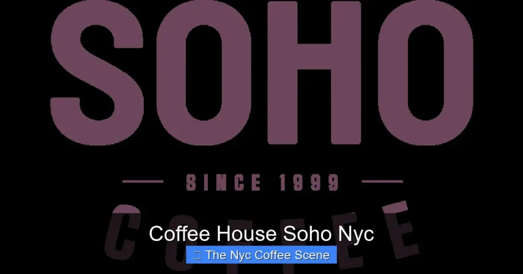 Coffee House Soho Nyc