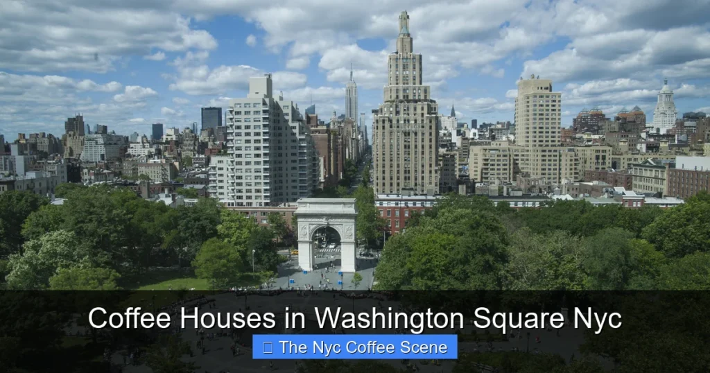 Coffee Houses in Washington Square Nyc