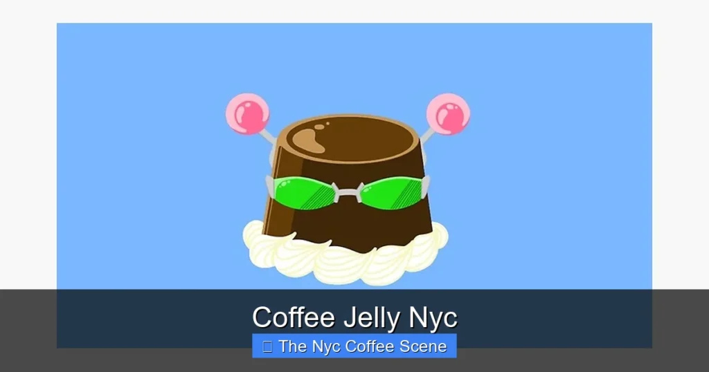 Coffee Jelly Nyc