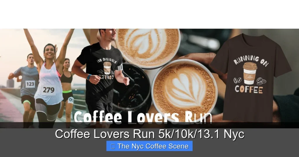 Coffee Lovers Run 5k/10k/13.1 Nyc