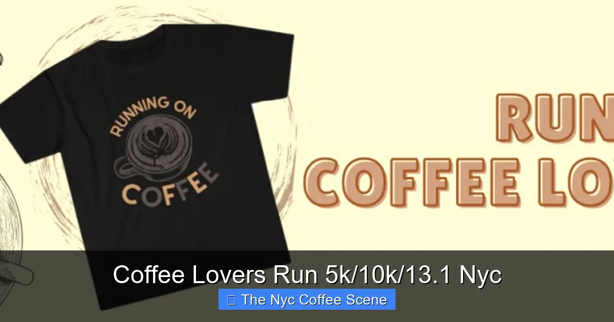 Coffee Lovers Run 5k/10k/13.1 Nyc