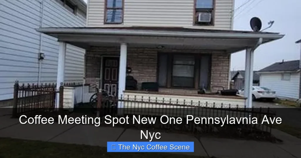 Coffee Meeting Spot New One Pennsylavnia Ave Nyc