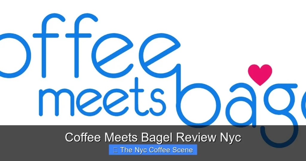 Coffee Meets Bagel Review Nyc