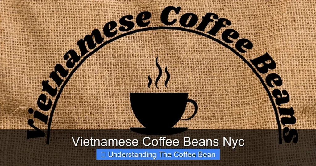 Vietnamese Coffee Beans Nyc
